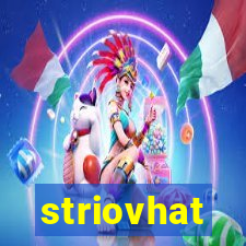 striovhat