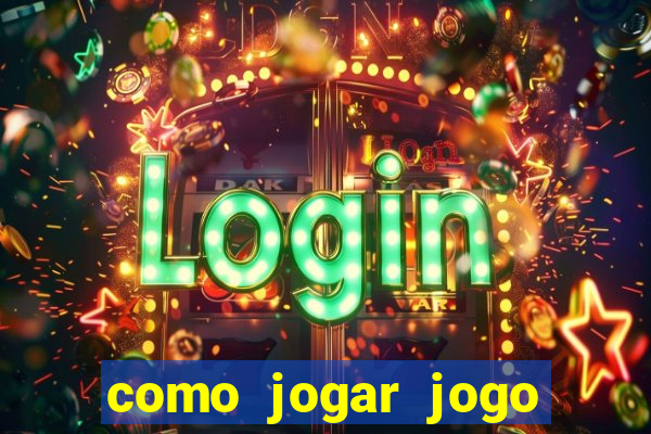 como jogar jogo sem abaixar