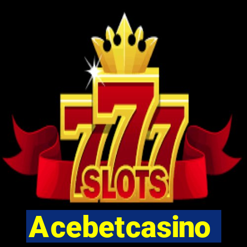 Acebetcasino