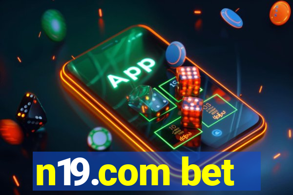 n19.com bet