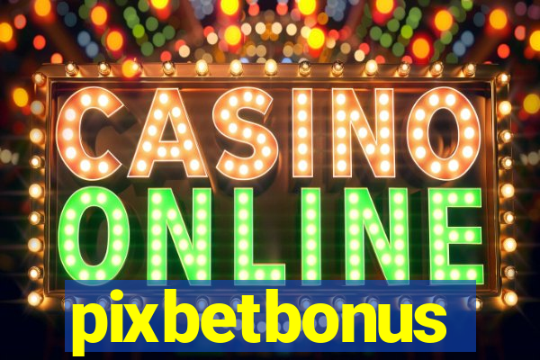 pixbetbonus