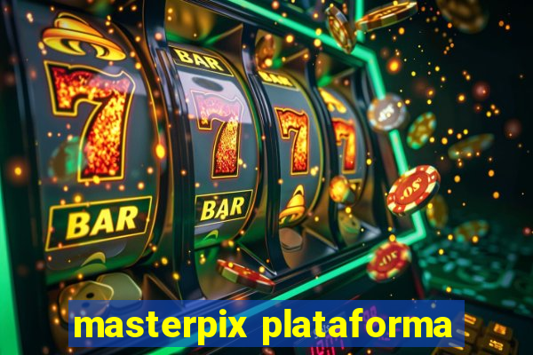 masterpix plataforma