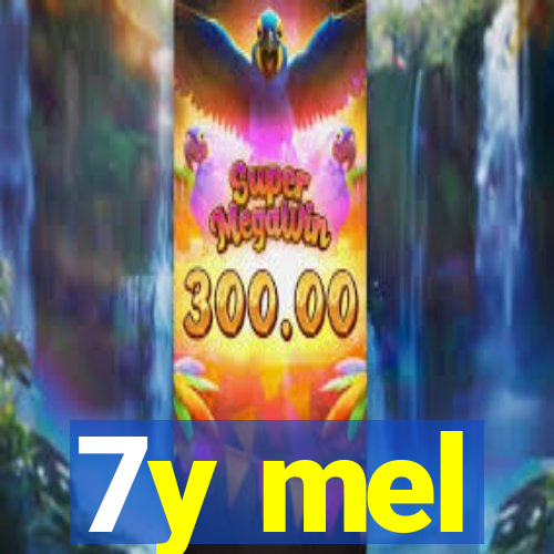 7y mel