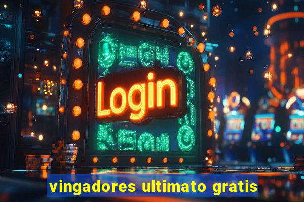 vingadores ultimato gratis