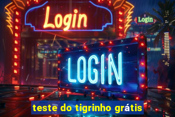 teste do tigrinho grátis