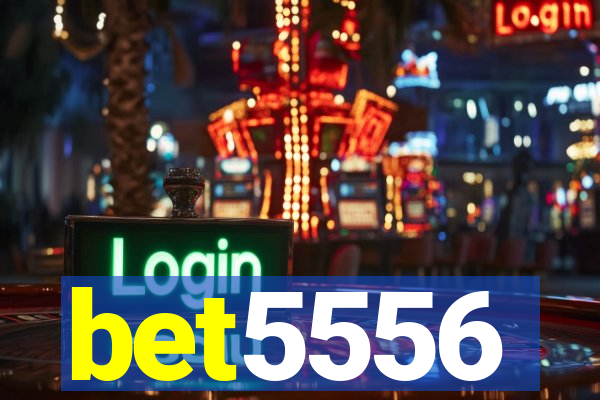 bet5556