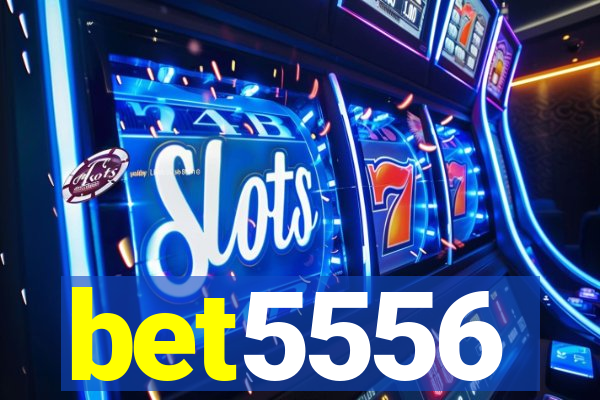 bet5556