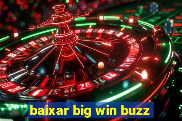 baixar big win buzz