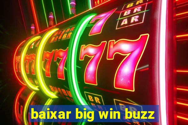 baixar big win buzz