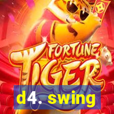 d4. swing