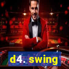 d4. swing