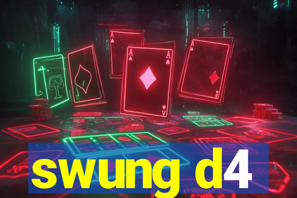 swung d4