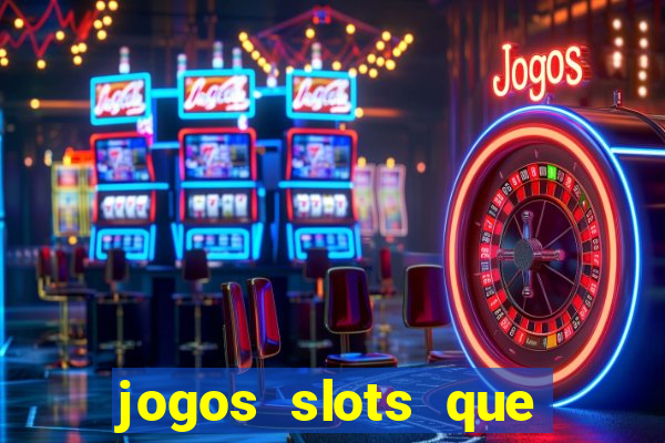 jogos slots que pagam no cadastro