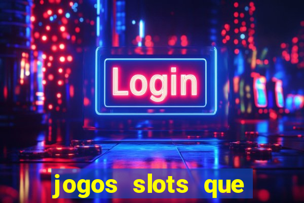 jogos slots que pagam no cadastro