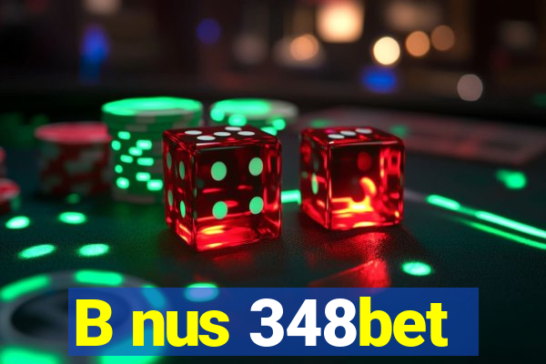 B nus 348bet