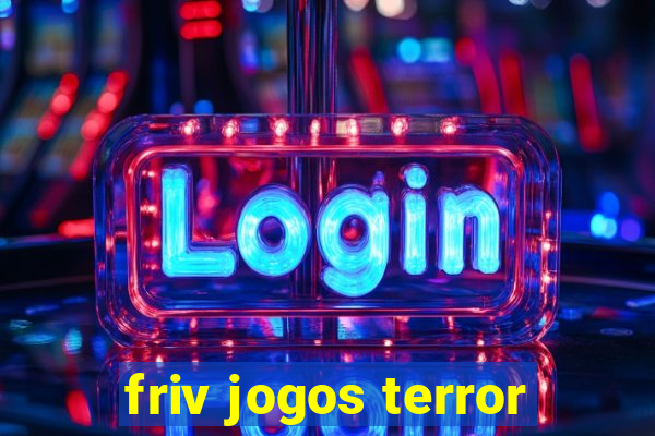 friv jogos terror