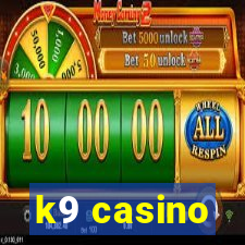 k9 casino