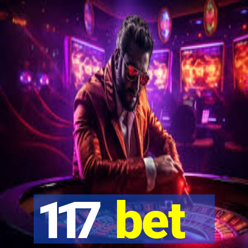 117 bet