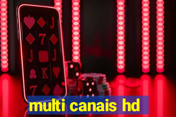 multi canais hd