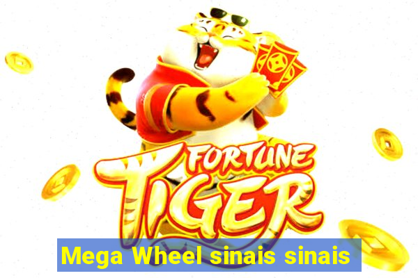 Mega Wheel sinais sinais