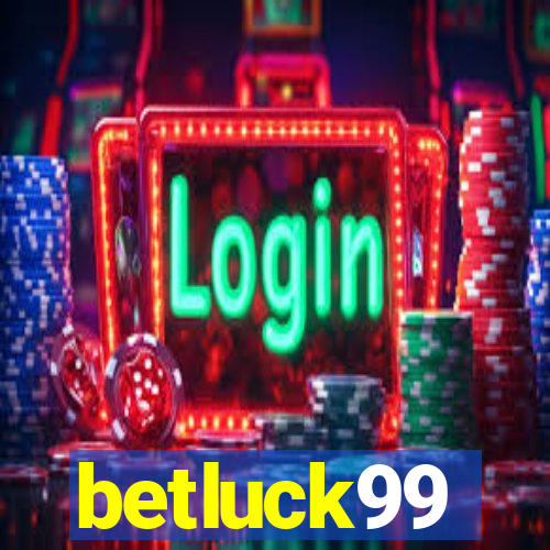 betluck99