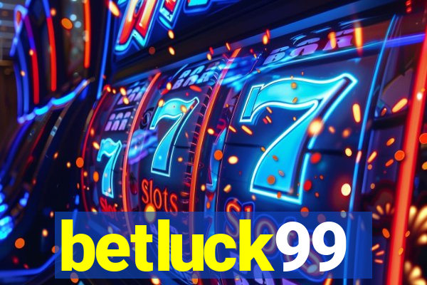 betluck99