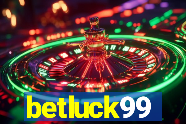 betluck99