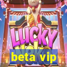 beta vip