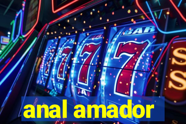 anal amador