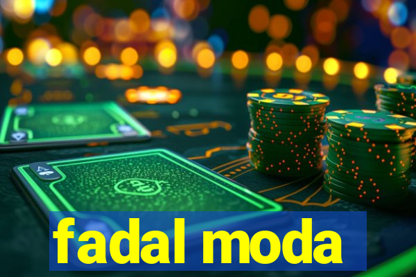 fadal moda