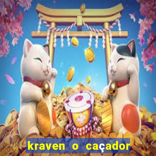 kraven o caçador filme completo dublado pobreflix