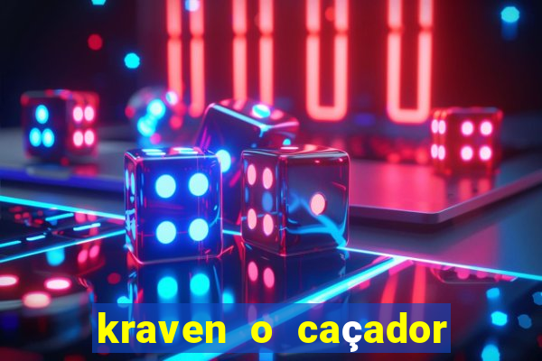 kraven o caçador filme completo dublado pobreflix