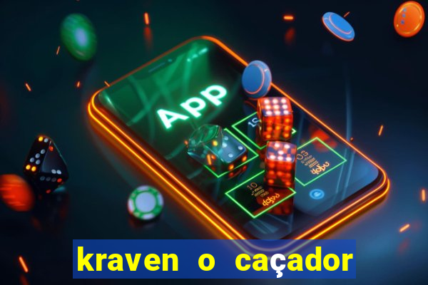 kraven o caçador filme completo dublado pobreflix