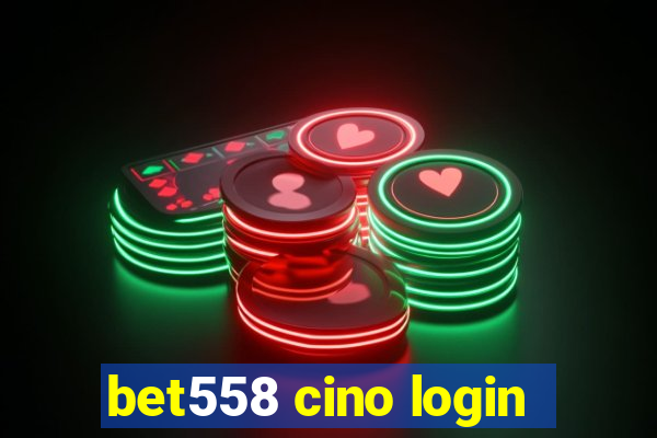 bet558 cino login