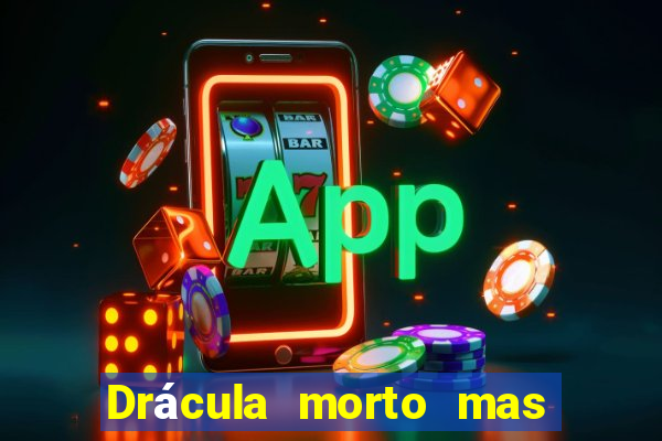 Drácula morto mas feliz download