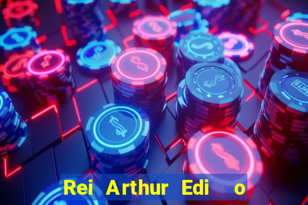 Rei Arthur Edi  o Ouro rei arthur (2004 onde assistir) rei arthur