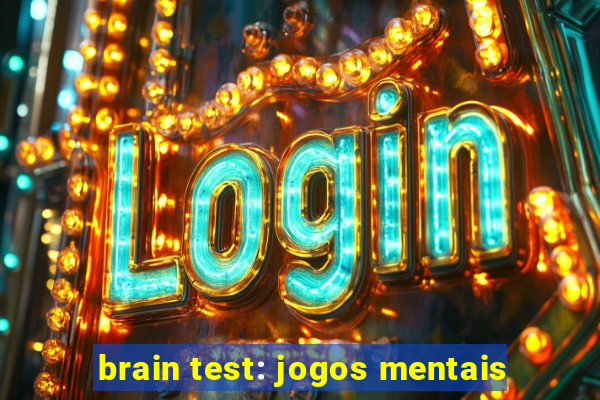 brain test: jogos mentais