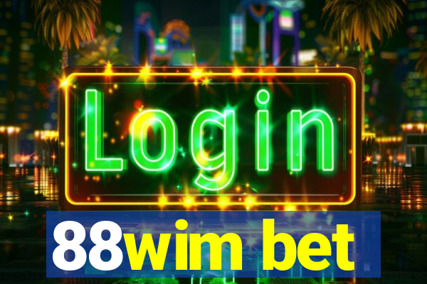 88wim bet