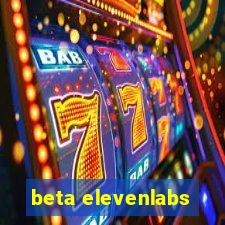 beta elevenlabs