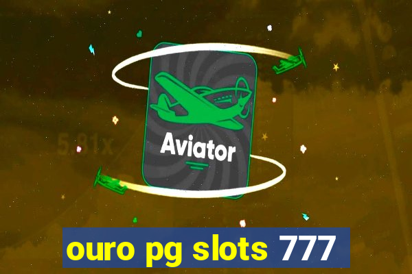 ouro pg slots 777