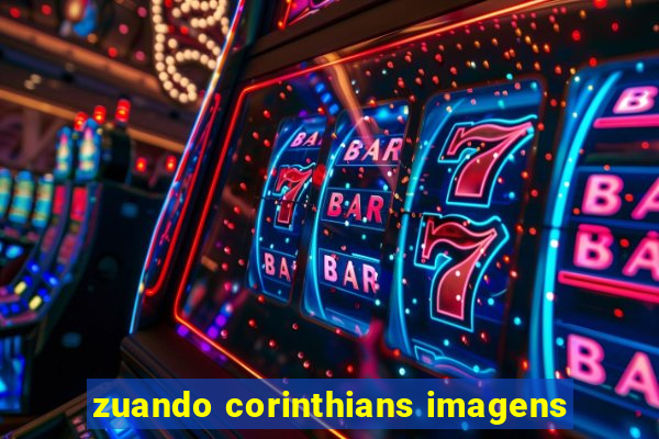 zuando corinthians imagens