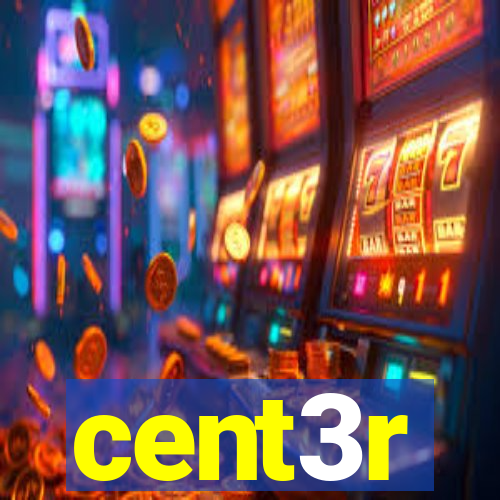 cent3r