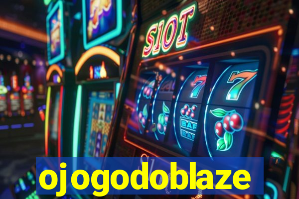 ojogodoblaze