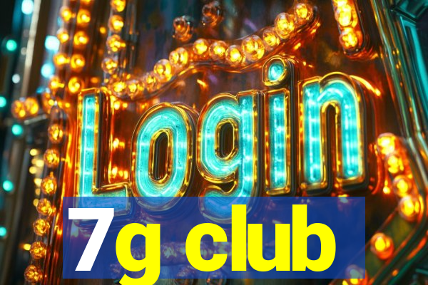 7g club