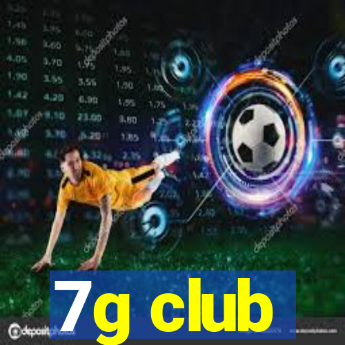 7g club