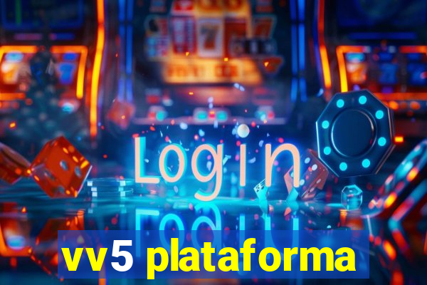 vv5 plataforma