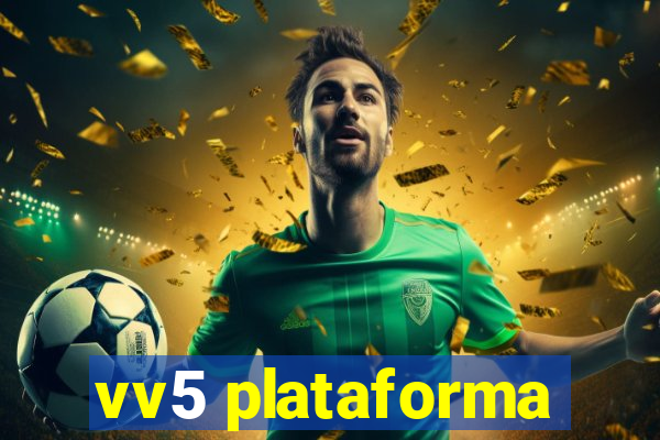 vv5 plataforma