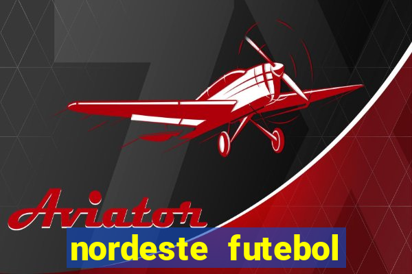 nordeste futebol vip net