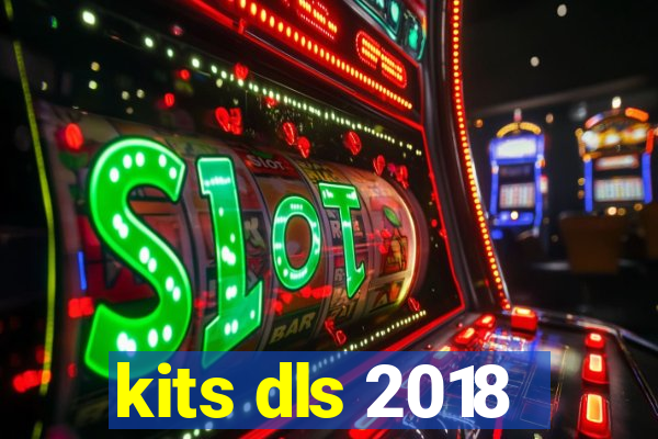 kits dls 2018