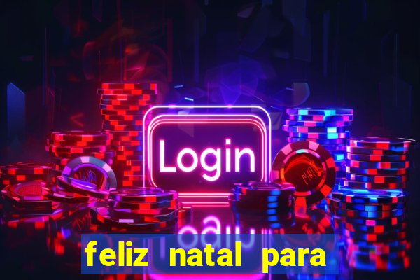 feliz natal para imprimir e recortar